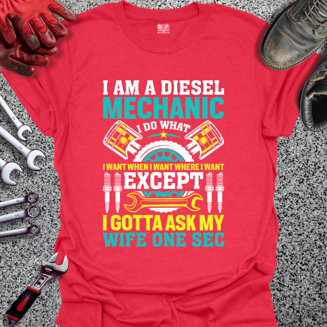 Diesel Mechanic Asks Wife - Grit and Glory Tees
