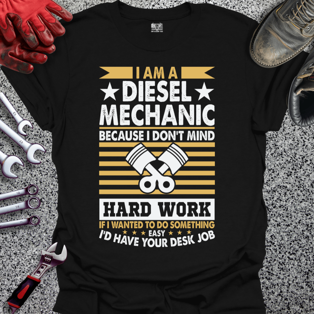 Diesel Mechanic Hard Work - Grit and Glory Tees