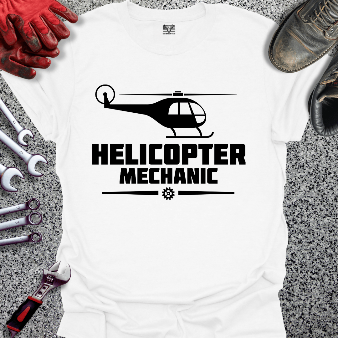 Helicopter Mechanic - Grit and Glory Tees