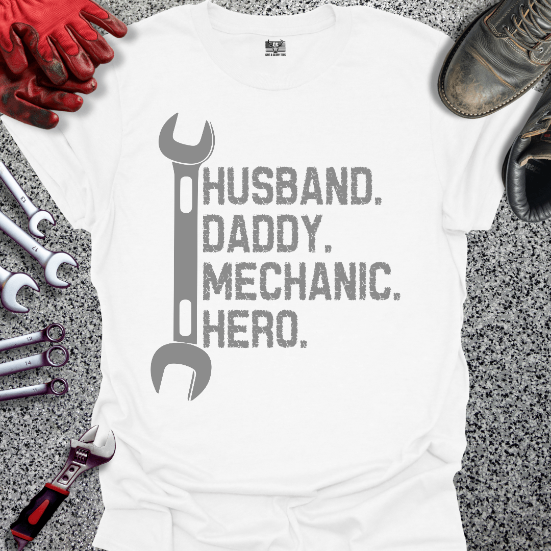 Husband Daddy Mechanic Hero - Grit and Glory Tees