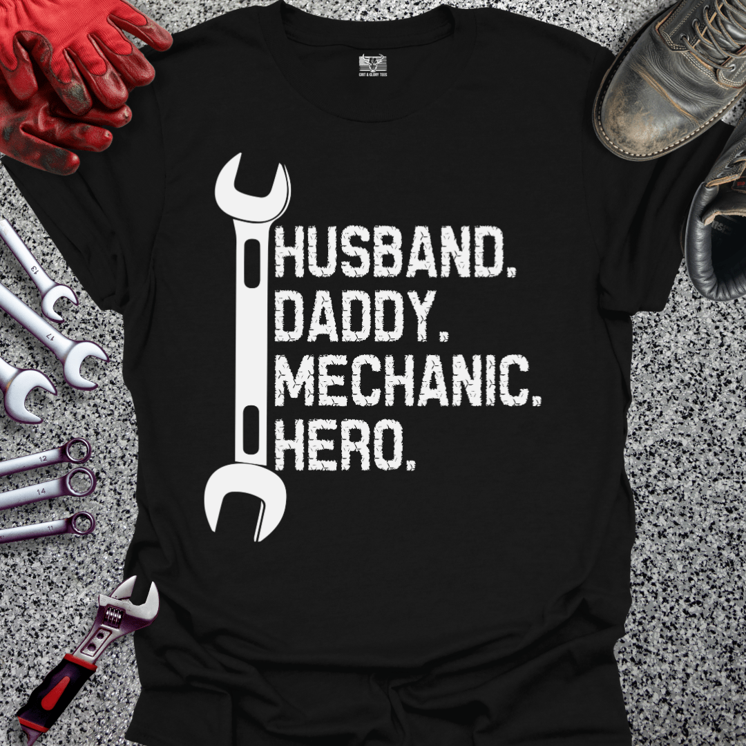 Husband Daddy Mechanic Hero - Grit and Glory Tees