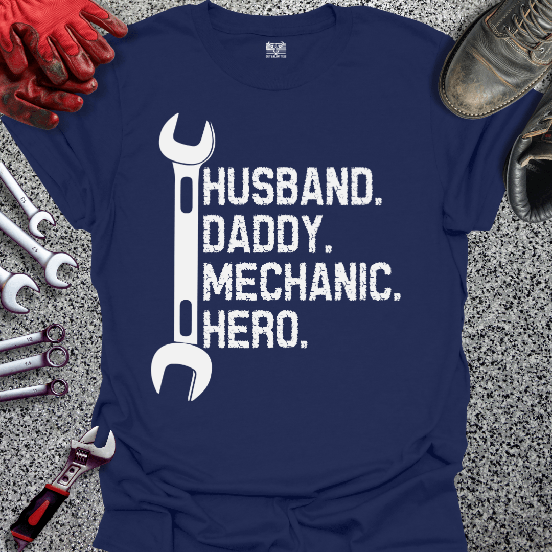 Husband Daddy Mechanic Hero - Grit and Glory Tees