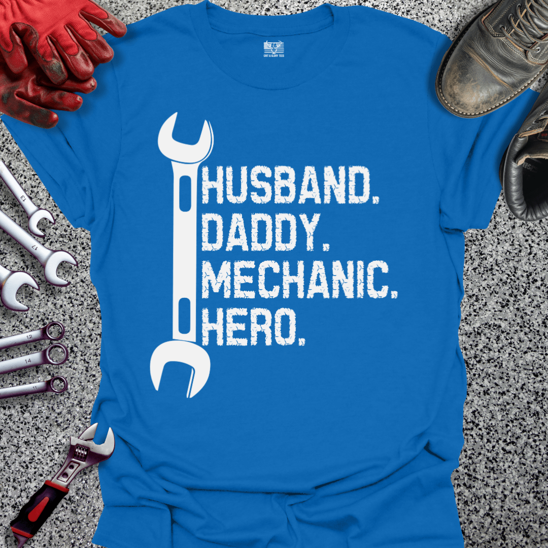 Husband Daddy Mechanic Hero - Grit and Glory Tees