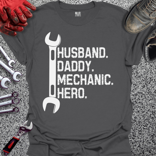 Husband Daddy Mechanic Hero - Grit and Glory Tees