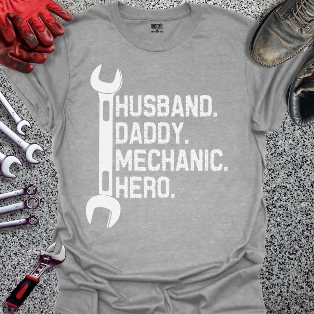 Husband Daddy Mechanic Hero - Grit and Glory Tees