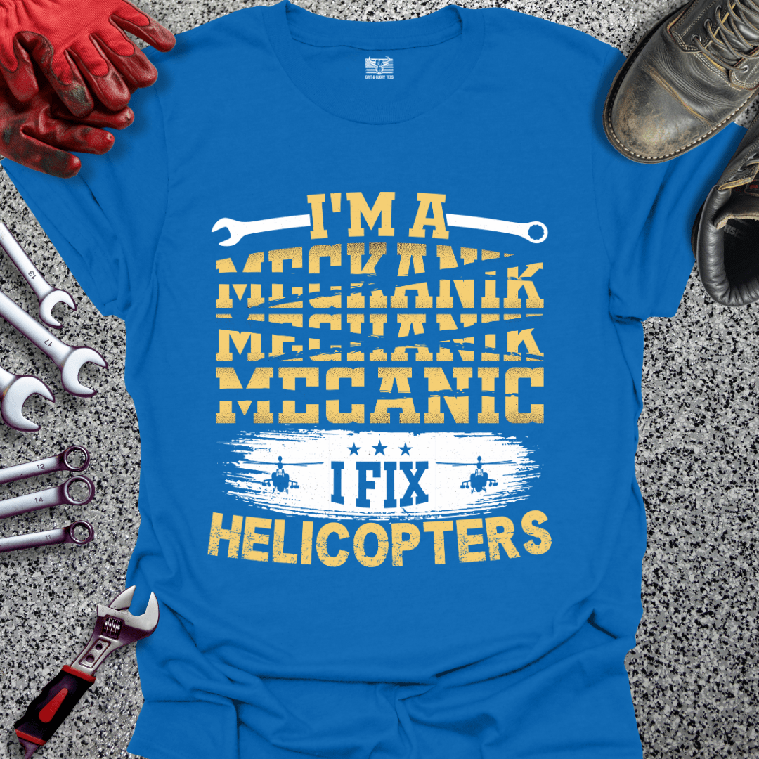 I Fix Helicopters - Grit and Glory Tees