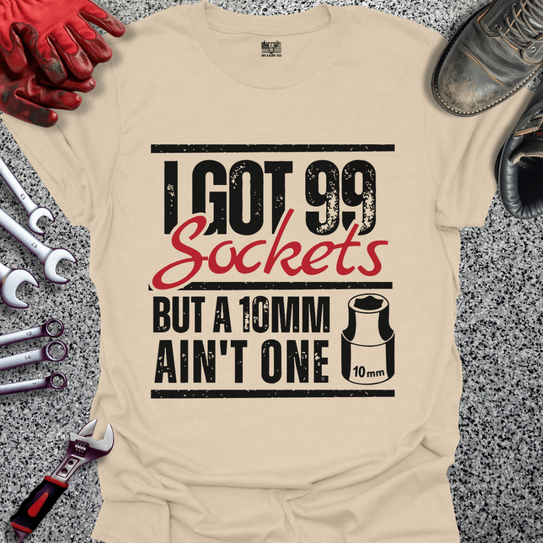 I Got 99 Sockets - Grit and Glory Tees