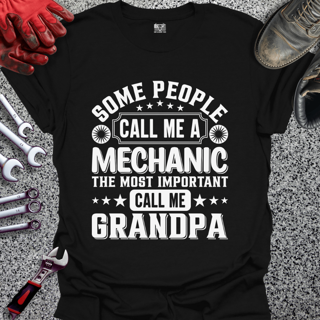 Most Important Call Me Grandpa - Grit and Glory Tees