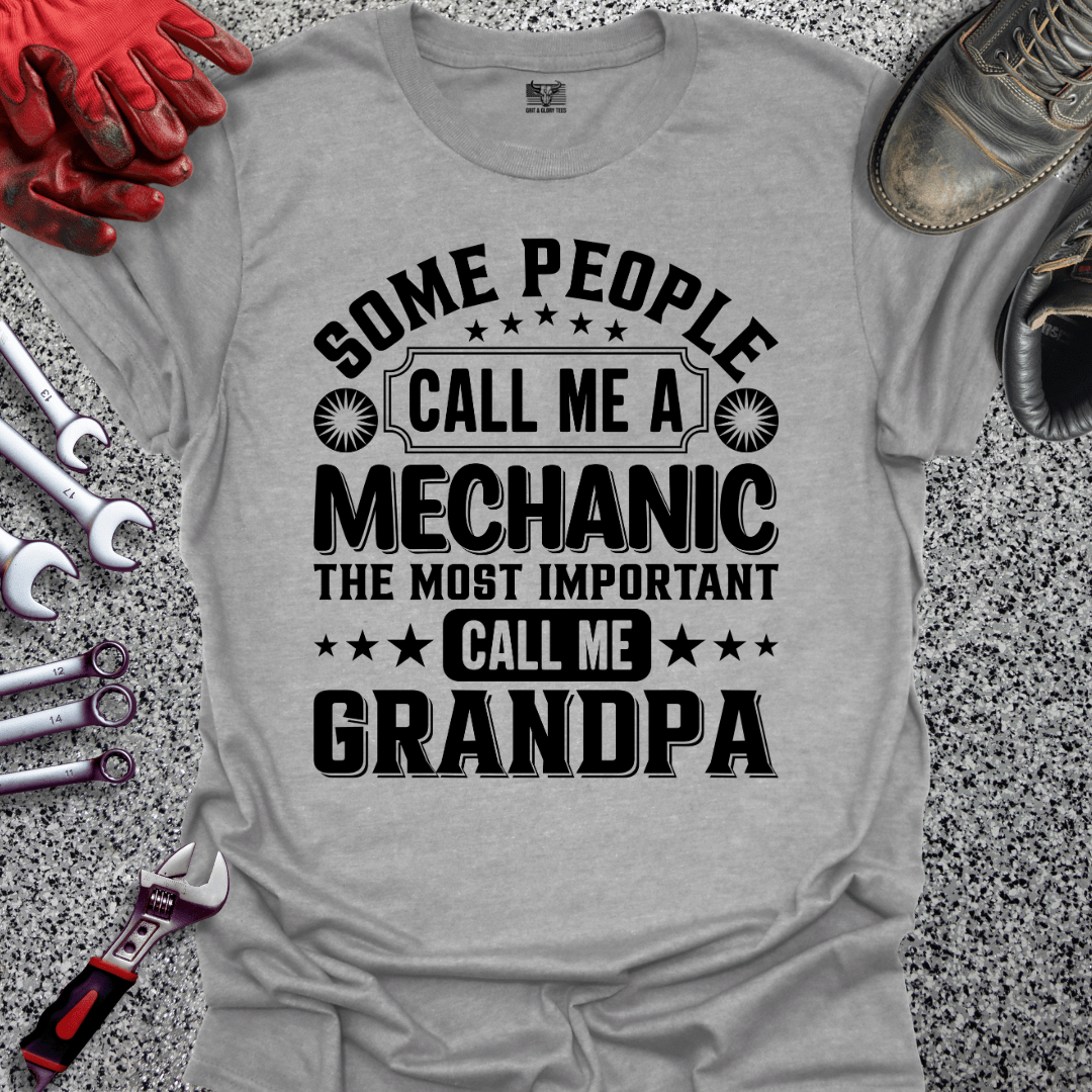 Most Important Call Me Grandpa - Grit and Glory Tees