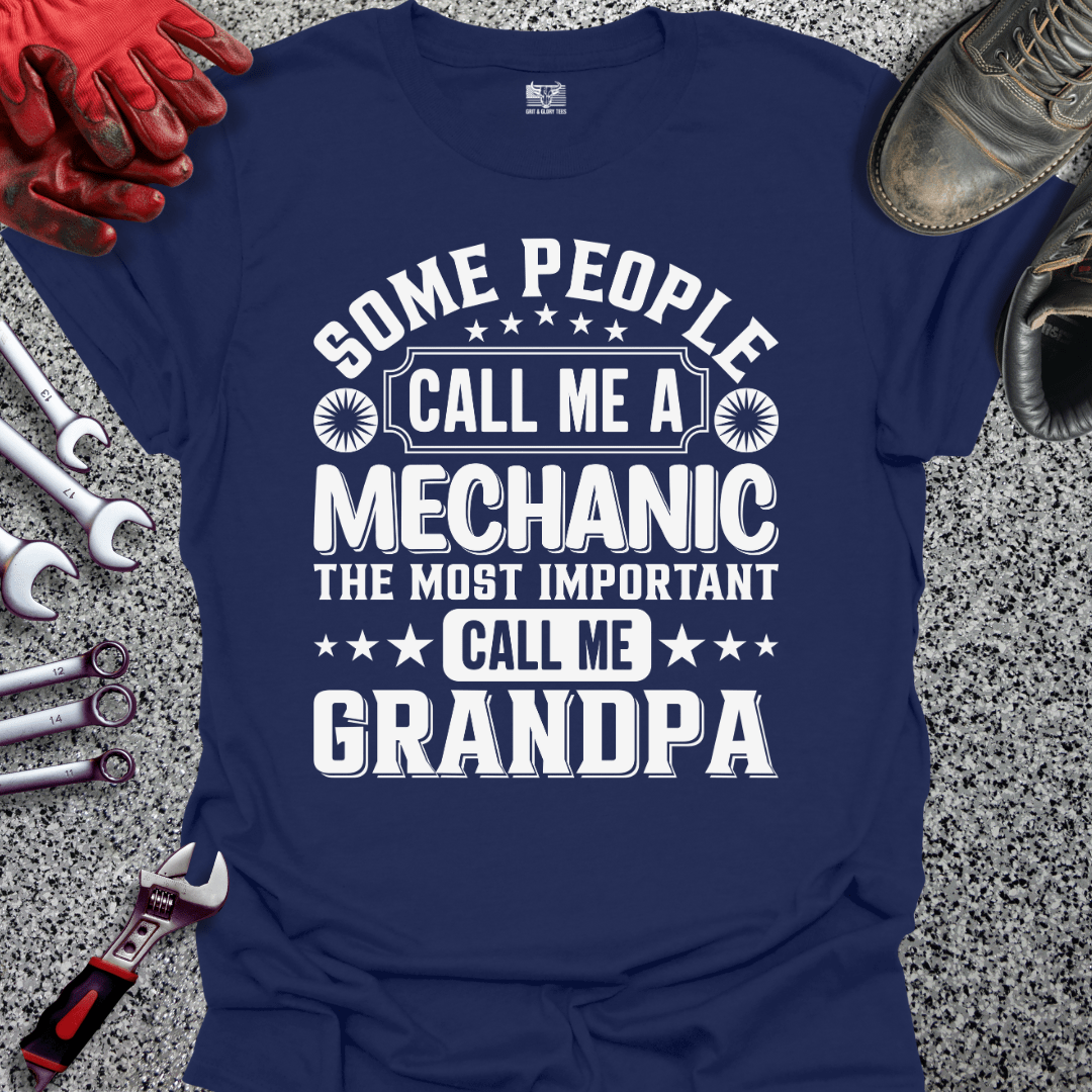 Most Important Call Me Grandpa - Grit and Glory Tees