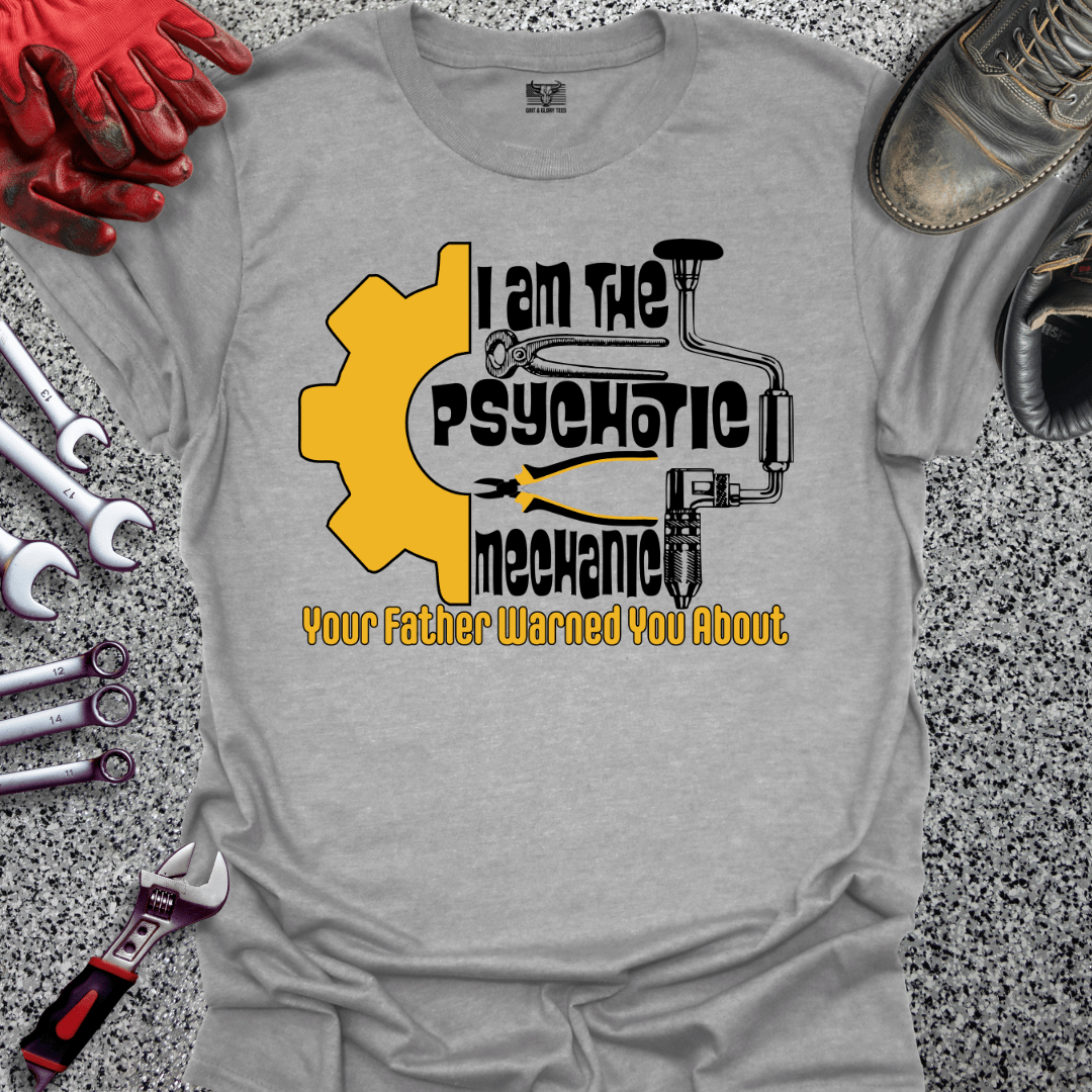 Psychotic Mechanic - Grit and Glory Tees