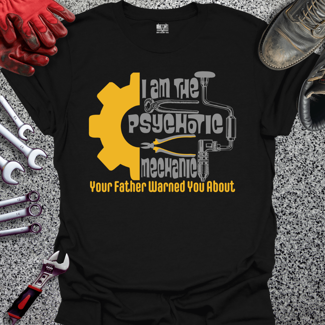 Psychotic Mechanic - Grit and Glory Tees