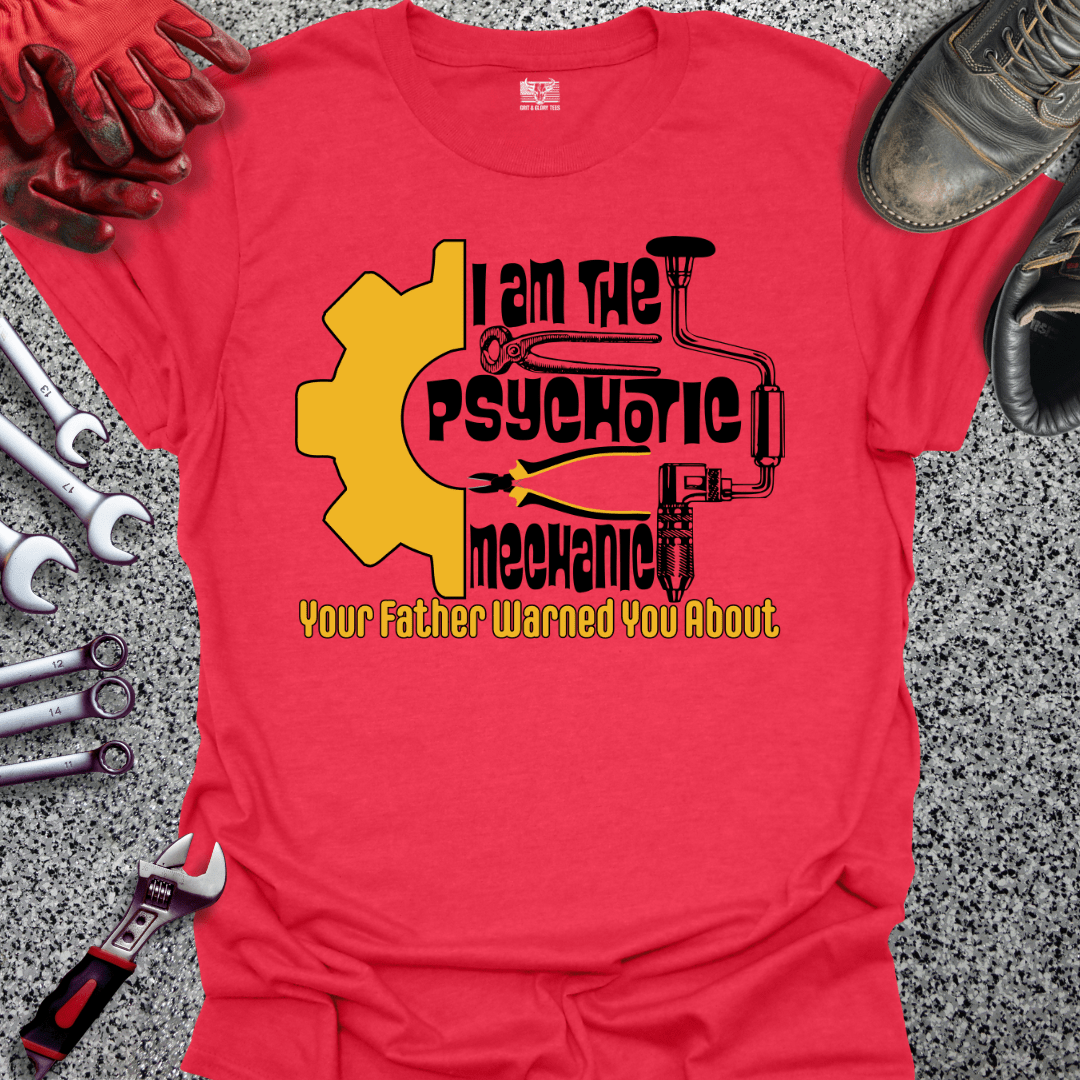 Psychotic Mechanic - Grit and Glory Tees