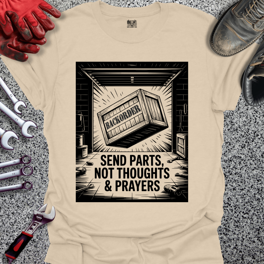 Send Parts, Not Thoughts & Prayers - Grit and Glory Tees