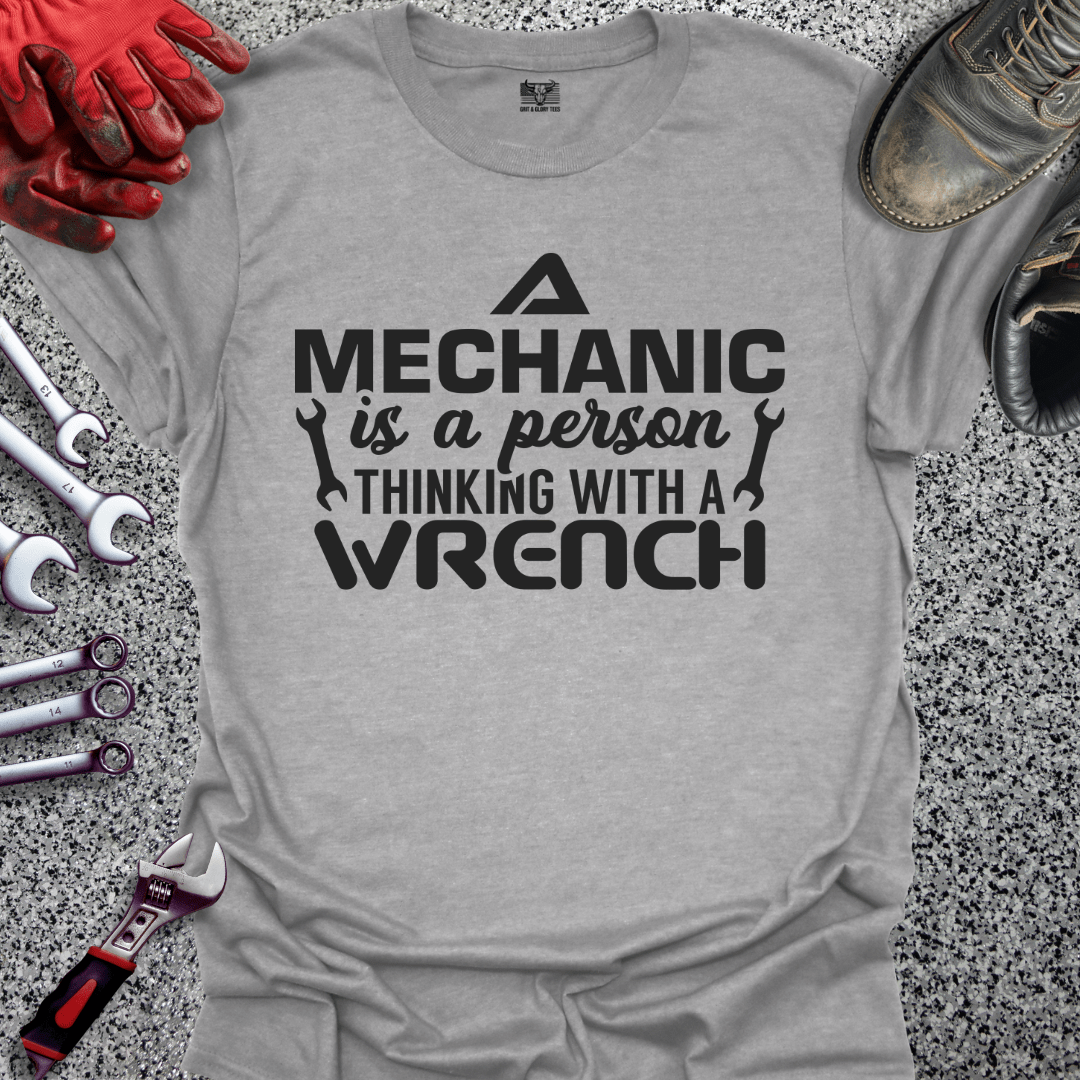 Thinking With A Wrench - Grit and Glory Tees