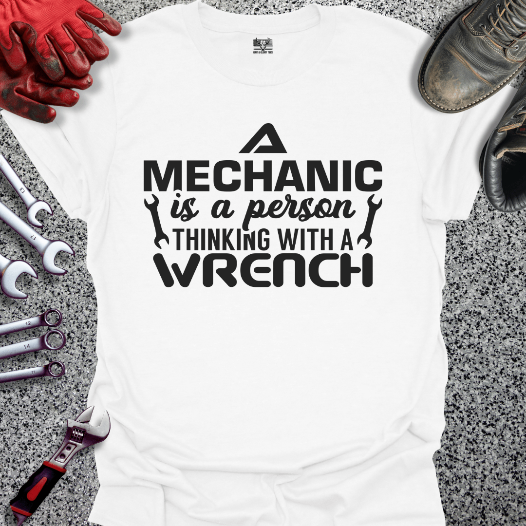 Thinking With A Wrench - Grit and Glory Tees